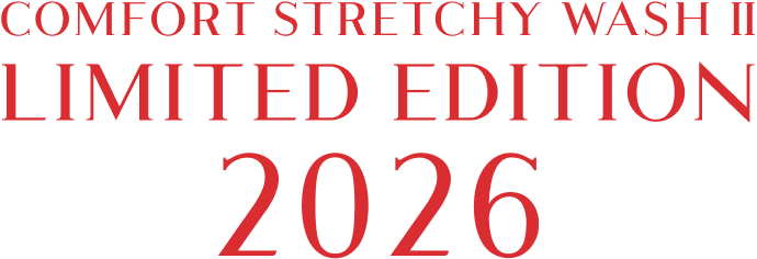 COMFORT STRETCHY WASH Ⅱ LIMITED EDITION 2026