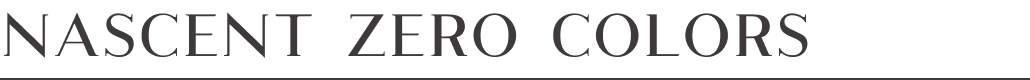 NASCENT ZERO COLORS